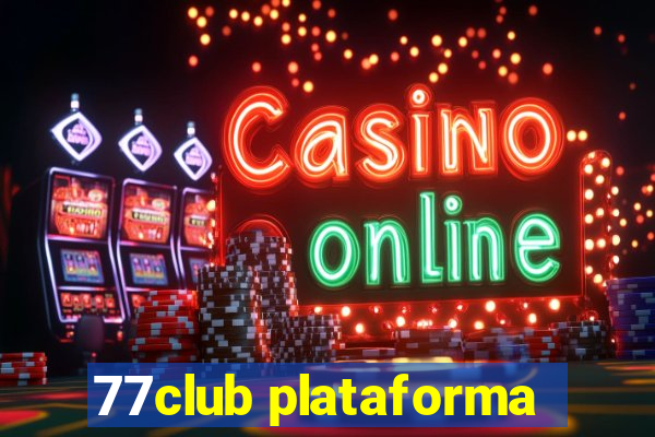 77club plataforma